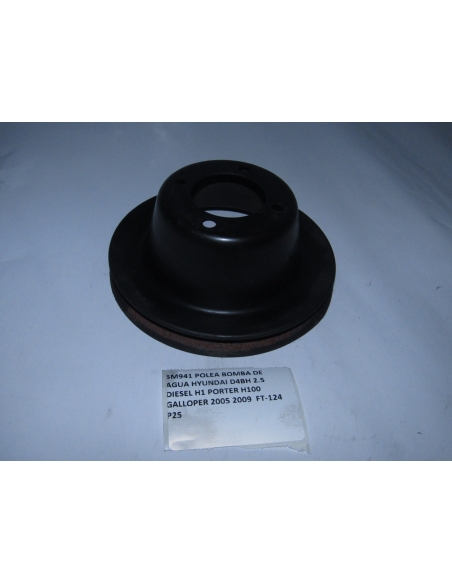 POLEA BOMBA DE AGUA HYUNDAI D4BH 2.5 DIESEL H1 PORTER H100 GALLOPER 2005 2009